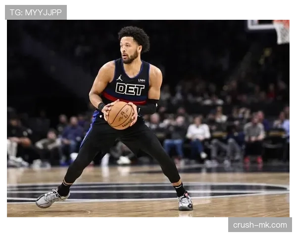 活塞新星坎宁安闪耀赛场，展现领袖风采引领球队前行